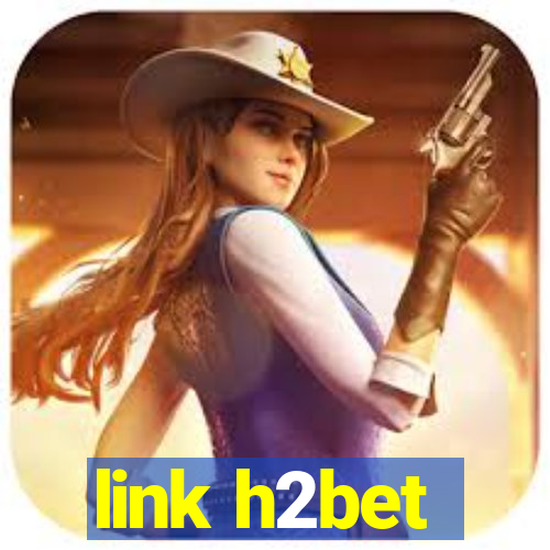 link h2bet